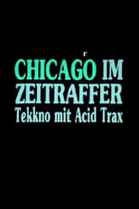 Poster for Chicago Im Zeitraffer