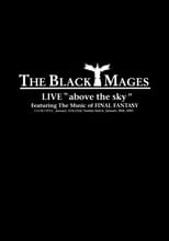 THE BLACK MAGES LIVE "Above the Sky"