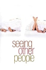 Poster for Seeing Other People 