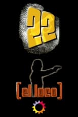 Poster for 22, el loco Season 1