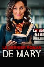 Le dernier roman de Mary serie streaming