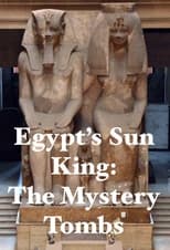 Poster for Egypt's Sun King: The Mystery Tombs