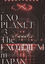 Poster for EXO Planet #3 The EXO'rDIUM in Japan
