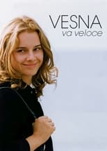 Poster for Vesna Goes Fast 