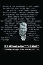 Poster di It's Always About the Story: Conversations with Alan Ladd, Jr.