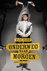 Poster for Marc-Marie Huijbregts: Onderweg naar Morgen