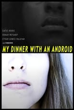 Poster for My Dinner With An Android