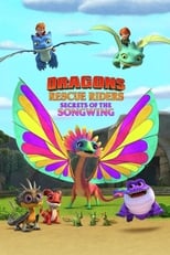 Image Dragons Rescue Riders Secrets of the Songwing ทีมมังกรผู้พิทักษ์ ความลับของพญาเสียงทอง (2020)