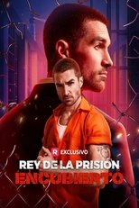 Watch Rey de la Prisión Encubierto (2025)