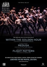 The Royal Ballet: Within the Golden Hour / Medusa / Flight Pattern