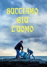 Poster di Buttiamo giù l’uomo