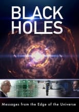 Poster for Black Holes: Messages from the Edge of the Universe 