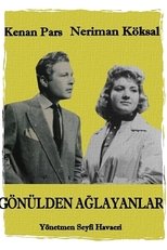 Poster for Gönülden Ağlayanlar