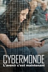 Cybermonde : L'avenir c'est maintenant poster