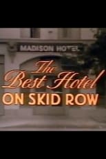 Poster for The Best Hotel on Skid Row 