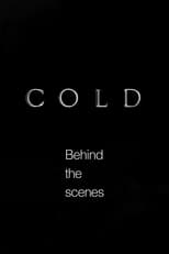 Poster for Cold - Behind the scenes 