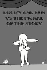 Ducky and Bun vs The Moral of the Story main poster