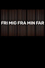 Fri mig fra min far poster