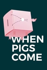 Poster for When Pigs Come 