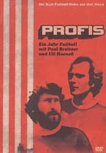 Poster for Profis - Ein Jahr Fußball mit Paul Breitner und Uli Hoeneß