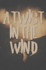 A Twist in the Wind poster