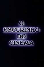Poster for O Escurinho do Cinema