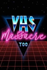 Poster for VHS Massacre Too