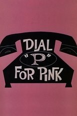 Dial 'P' for Pink Dial 'P' for Pink