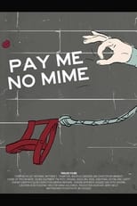 Poster for Pay Me No Mime