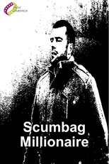 Scumbag Millionaire main poster