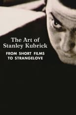 Poster for The Art of Stanley Kubrick: From Short Films to Strangelove 