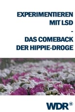 Poster for Experimentieren mit LSD - Das Comeback der Hippie-Droge 