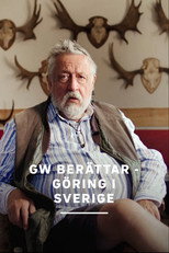 GW berättar - Göring i Sverige