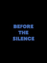 Before the Silence