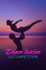 Poster for DANSE LASCIVE : LA COMPÉTITION