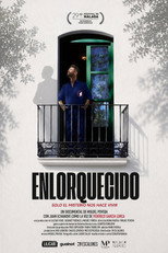 Enlorquecido: Solo el misterio nos hace vivir poster