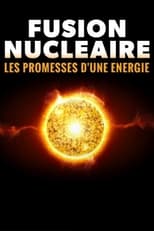 Poster for Versprechen Kernfusion? - Der Wettlauf um die Energie der Zukunft 