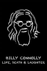 Poster di Billy Connolly: Life, Death and Laughter