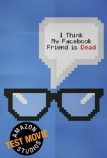 Poster for I Think My Facebook Friend Is Dead