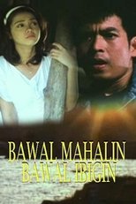 Poster for Bawal Mahalin, Bawal Ibigin