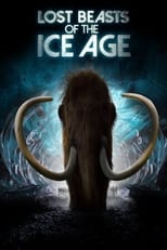 Poster for Lost Beasts of the Ice Age