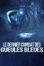 Poster for Le dernier combat des gueules bleues 