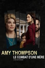 Amy Thompson, le combat d'une mère serie streaming