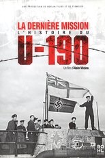 La dernière mission : l’histoire du U-190 (2010)