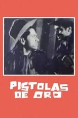 Poster for Pistolas de oro