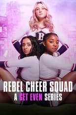 Poster for Rebel Cheer Squad: A Get Even Series Season 1