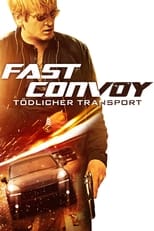 Fast Convoy — Tödlicher Transport