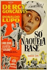 Poster for Só Naquela Base 