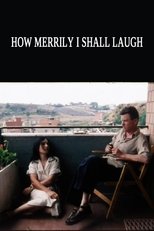 Poster for How Merrily I Shall Laugh: Danièle Huillet and Jean-Marie Straub on Their Film Class Relations