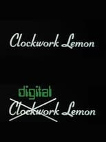 Poster for Clockwork Lemon 